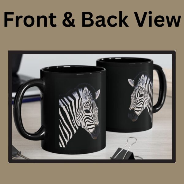 Front and Back View Zebra Black Mug Front and back view of the black mug with zebra designs on both sides of the coffee mug