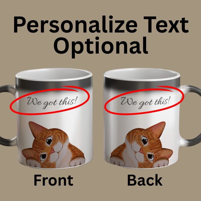 It is optional to add personalized text to one or both sides of the ginger cat magic mug.