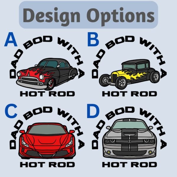 Design Options For Dad Bod Hot Rod Cars Tshirt