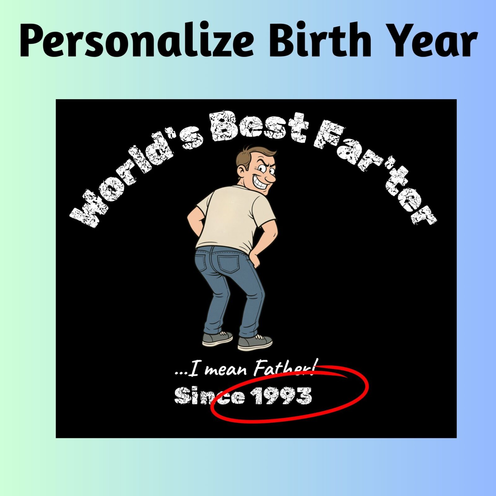 Personalize Birth Year Worlds Best Farter