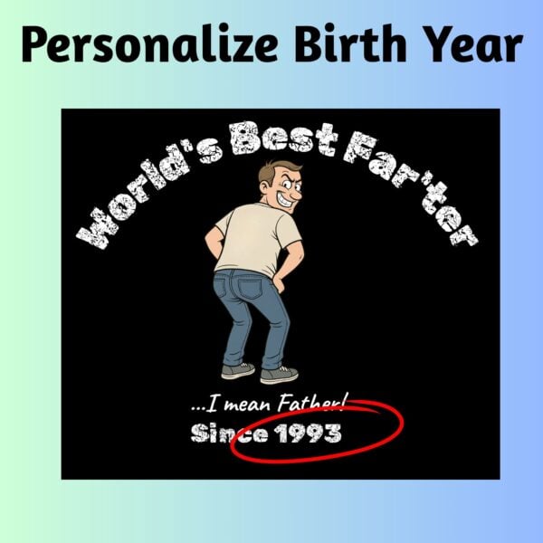 Personalize Birth Year Worlds Best Farter Personalize Birth Year Worlds Best Farter