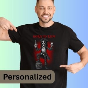 A man wearing a black t-shirt with the text "Born to Rum" with a Jack Sparrow Skeleton character, which is drinking rum. It is optional to personalize the text.