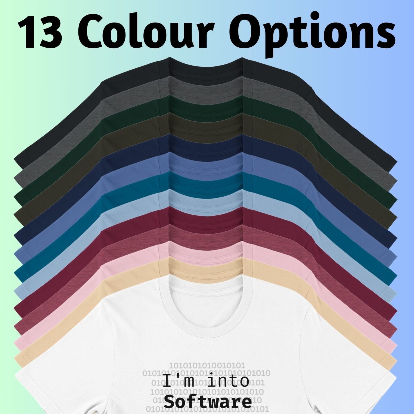There are 13 colour options for the t-shirt: black, dark grey heather, navy, heather columbia blue, light blue, deep teal, forest, dark olive, maroon, heather raspberry, soft cream, pink and white.