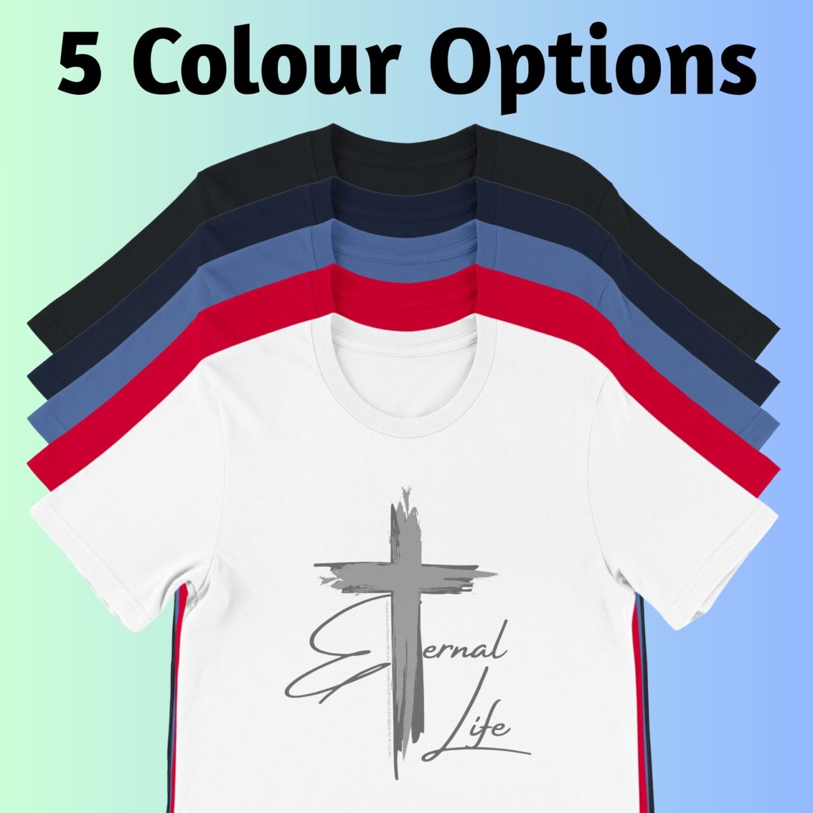 There are 5 colour options for the t-shirt: black, navy, columbia blue, red and white.