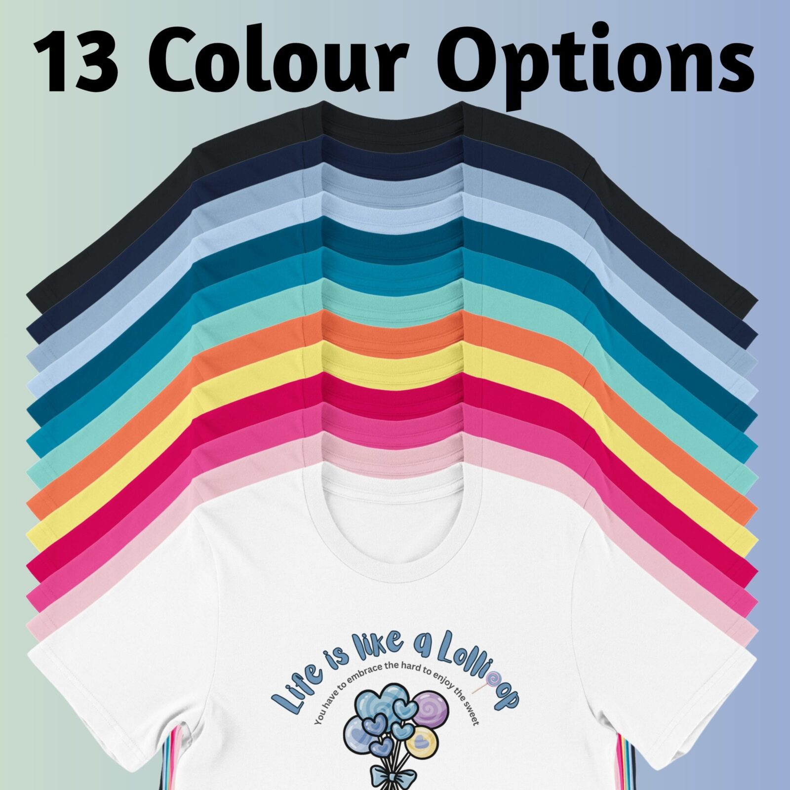 There are 13 colour options for the t-shirt: black, navy, light blue, baby blue, deep teal, aqua, mint, coral, yellow, fuchsia, charity pink, pink and white.