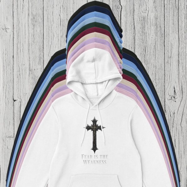 10 Colours Fear is the Weakness Pullover Hoodie (1) There are 10 colour options for the pullover hoodie: black, navy, light blue, Forest green, maroon, sand, carolina blue, orchid purple, light pink and white.