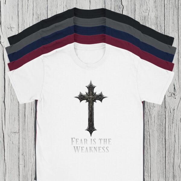 5 Colours Fear is the Weakness Tshirt (1) There are 5 colour options for the t-shirt: black, dark grey, navy, maroon and white.