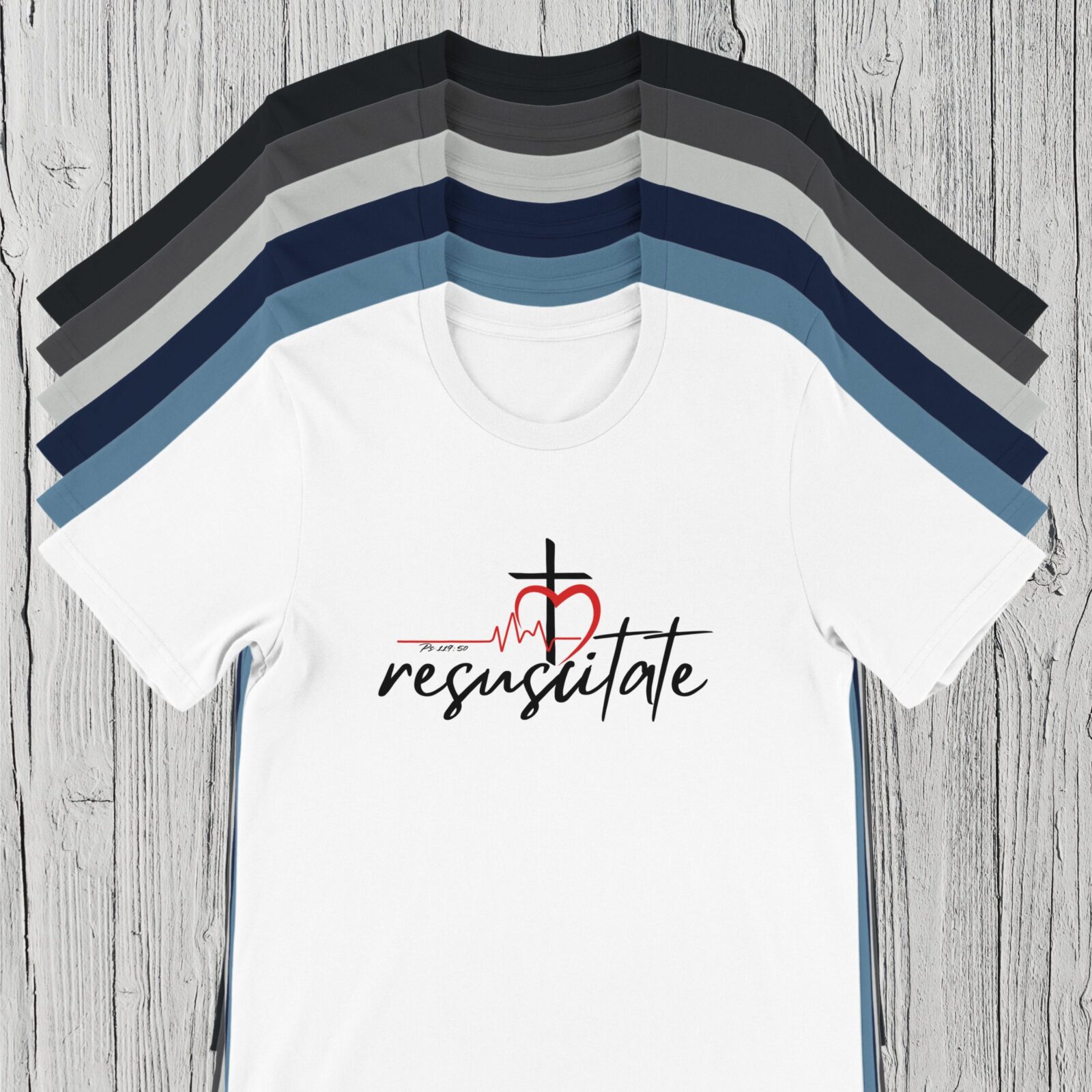 6 Colours of Resuscitate Tshirt